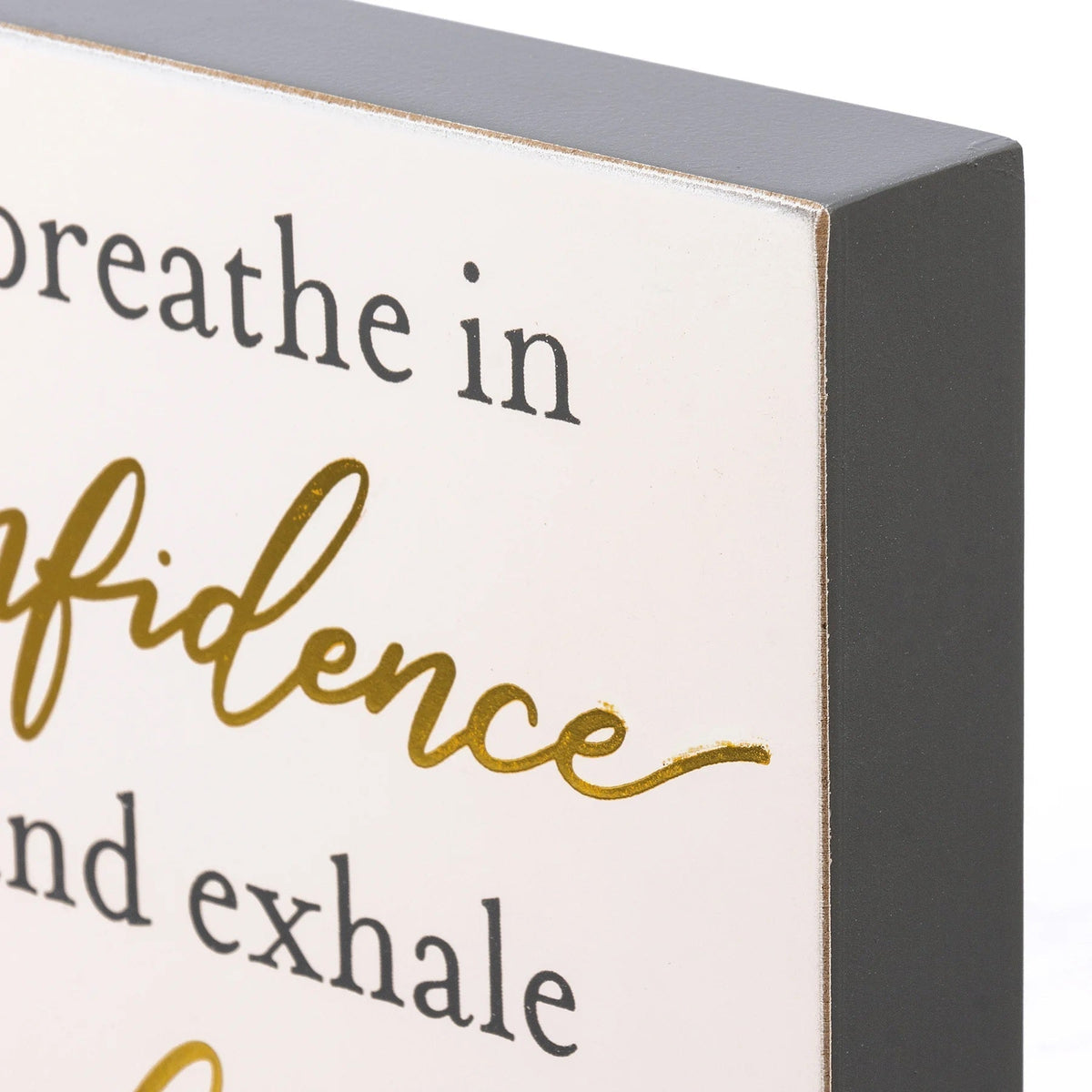 I Breathe In Confidence And Exhale Fear Inspo Block Sign | Metallic Copper Details - Osadia Concept Store
