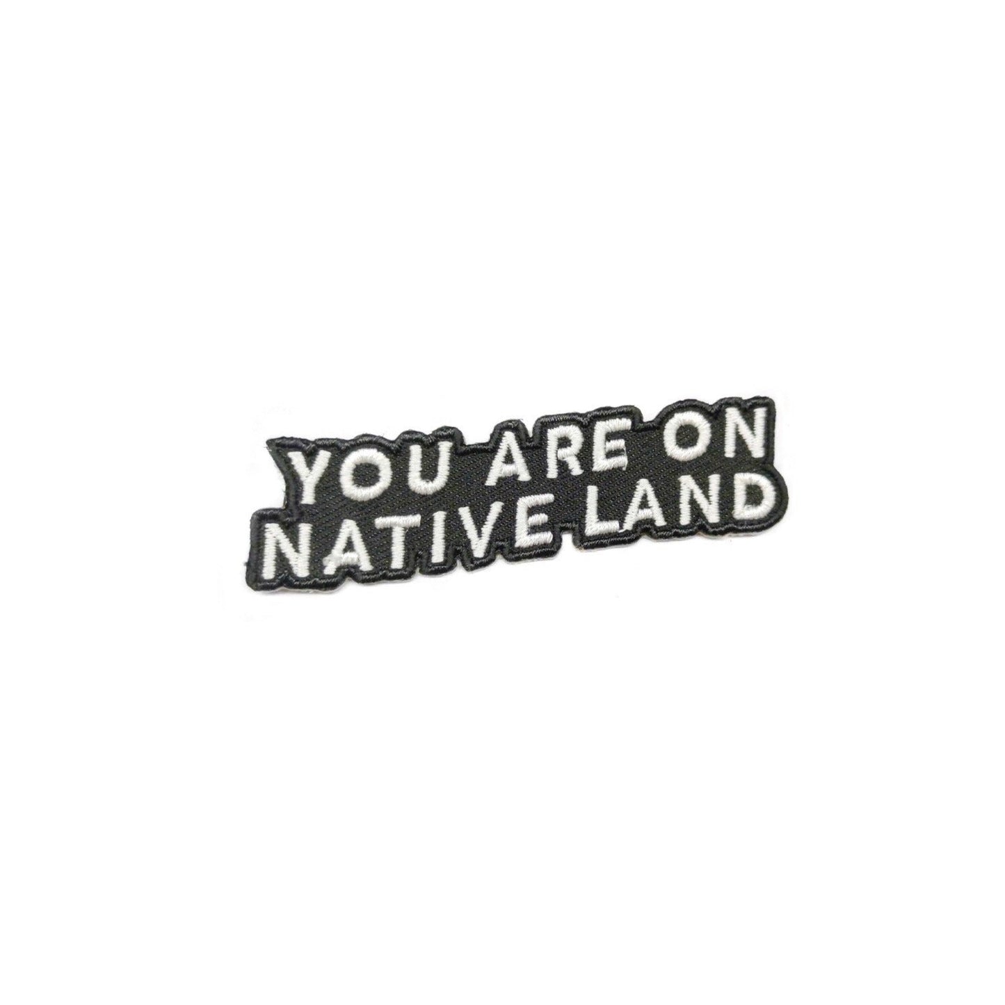 'YOU ARE ON NATIVE LAND' ORGANIC COTTON PATCH - Osadia Concept Store