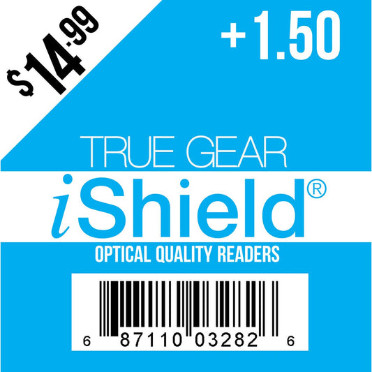 True Gear iShield 14.99 Readers +1.50