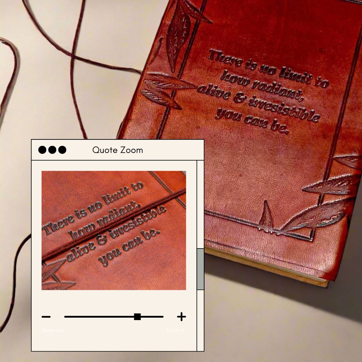 "No Limit To How Radiant" Leather Journal