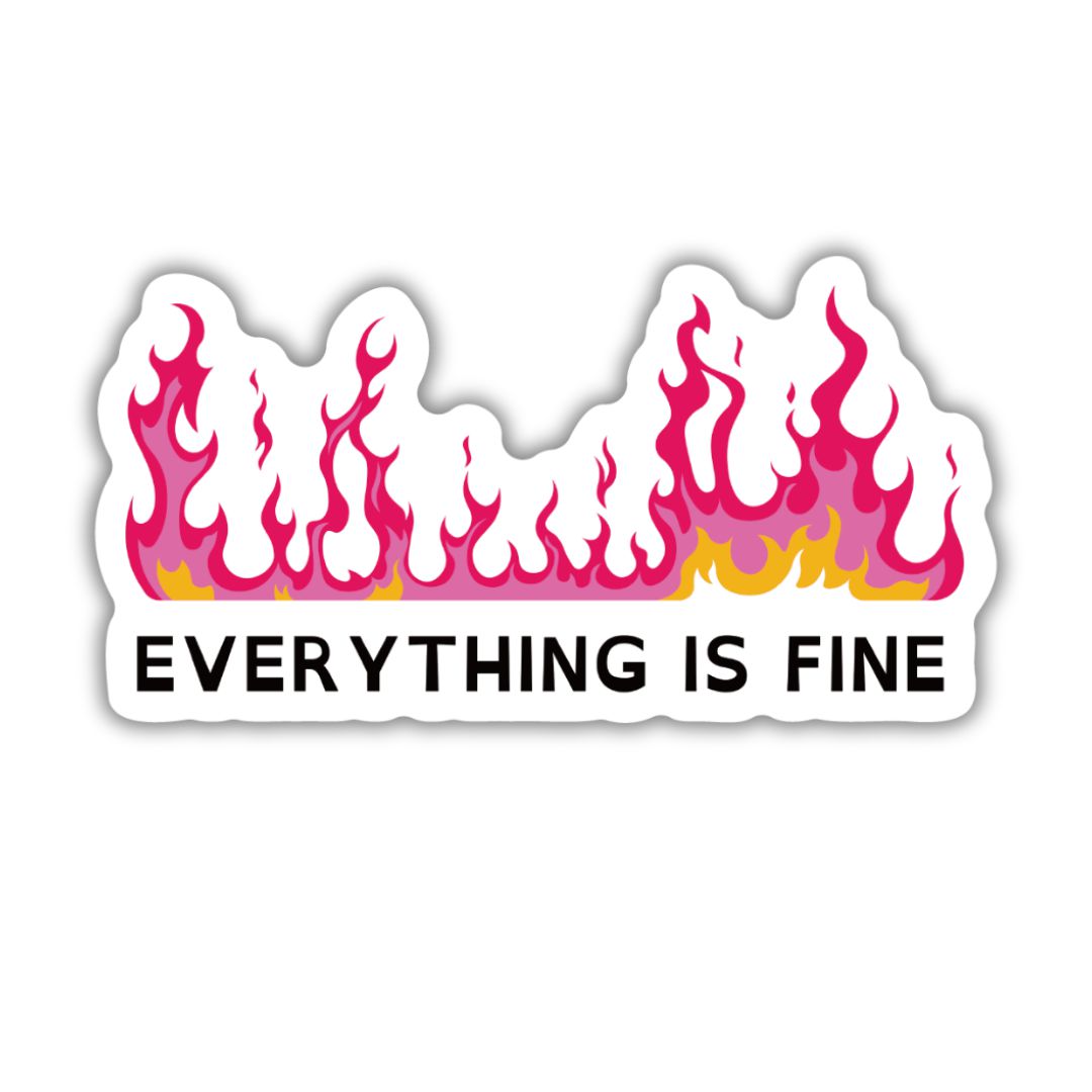 Everything Is Fine | Vinyl Die Cut Sticker in Hot Pink Hell Motif