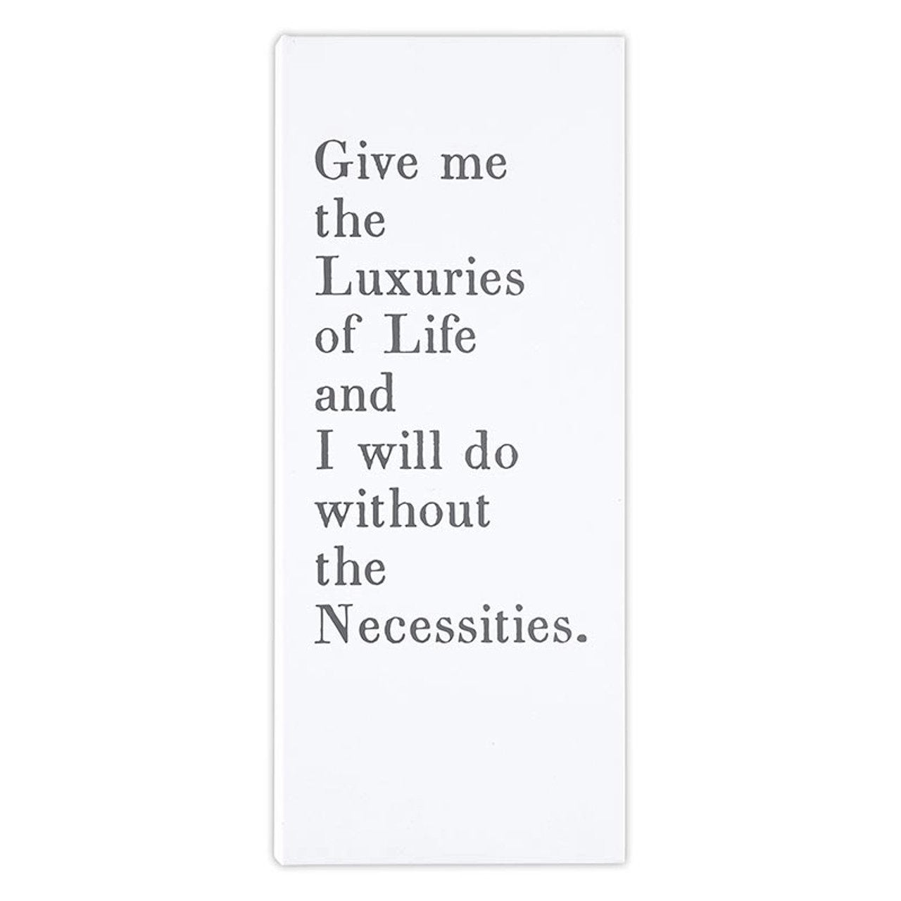 Give Me The Luxuries of Life Daily Planner List Pad