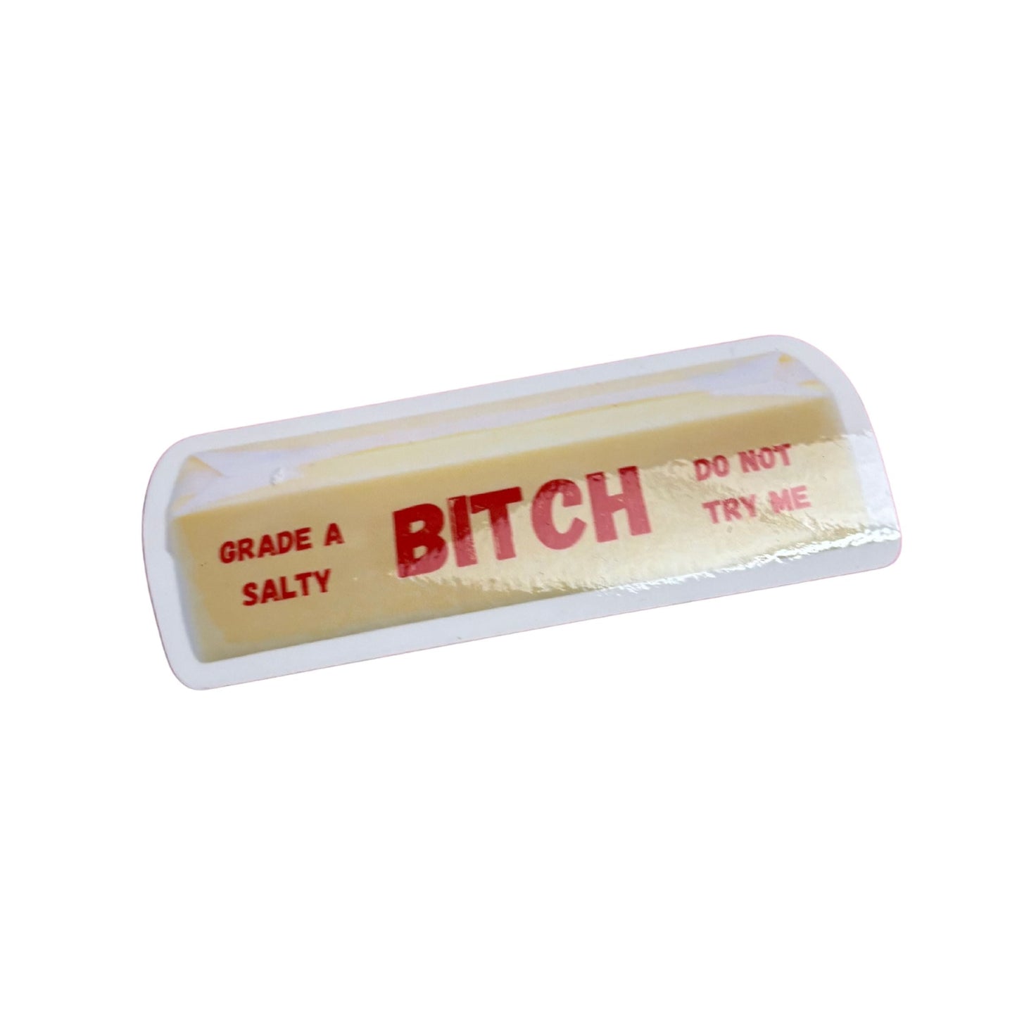 Grade A Salty Bitch Do Not Try Me Butter Sticker | Vinyl Die Cut Decal