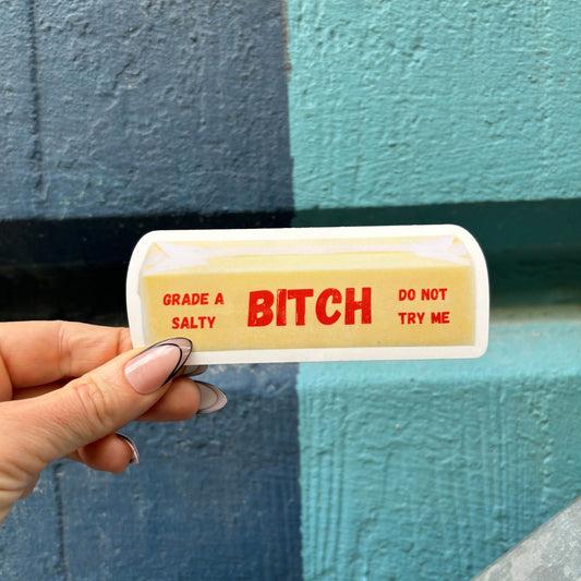 Grade A Salty Bitch Do Not Try Me Butter Sticker | Vinyl Die Cut Decal