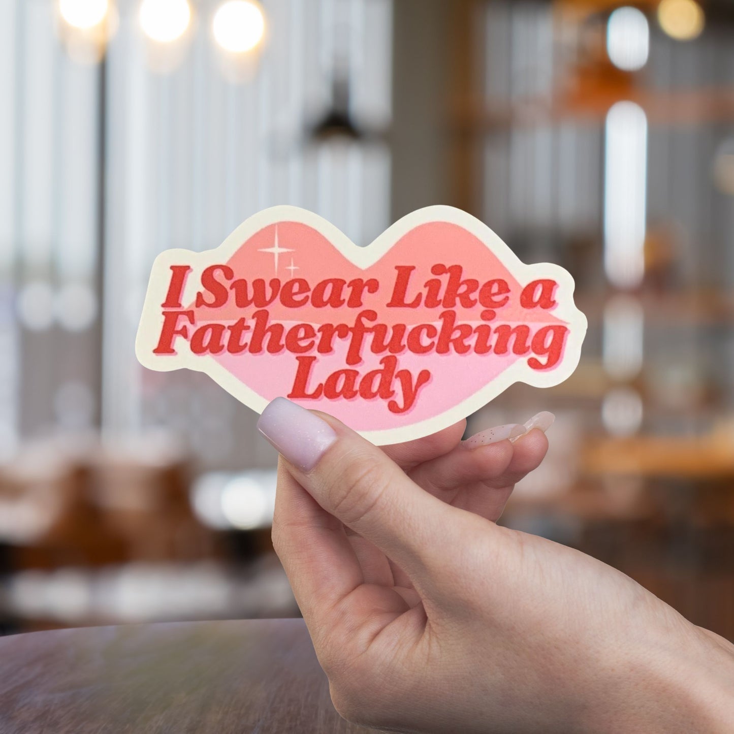 I Swear Like A Fatherfucking Lady Die Cut Feminist Vinyl Sticker