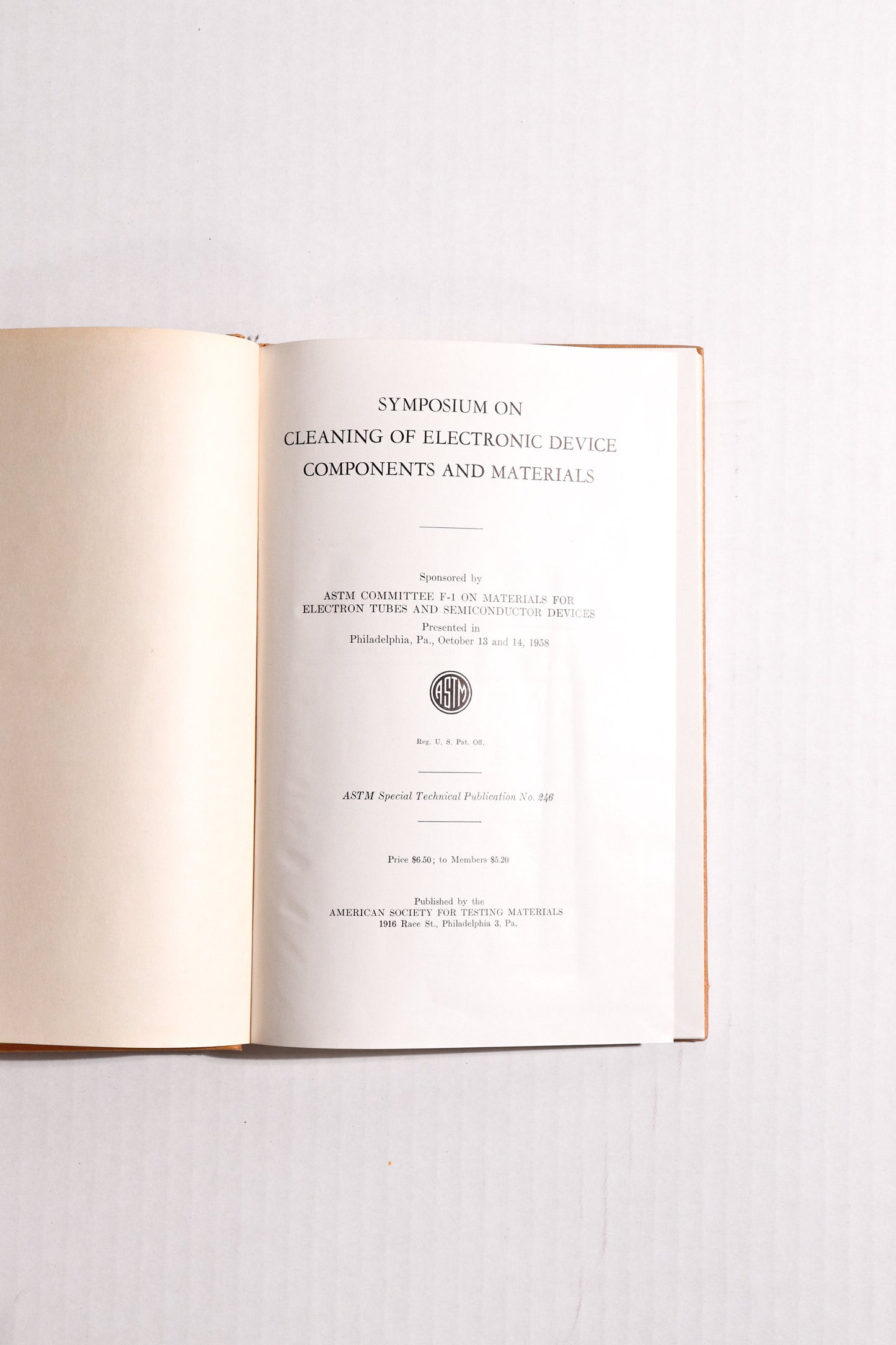 Symposium on Cleaning of Electronic Device Components and Materials, ASTM Special Technical Publication No. 246