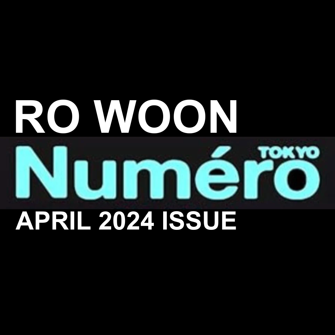 Ro Woon Numero Tokyo Japan Magazine (April 2024 Special Issue)