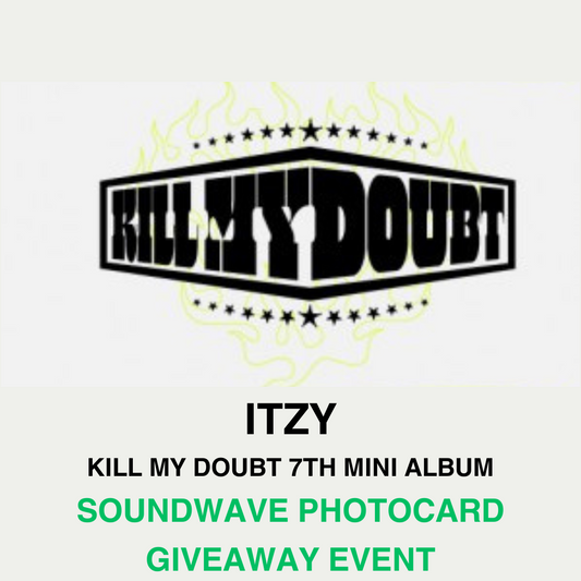 ITZY 7th Mini Album Standard Ver. - Kill My Doubt (Soundwave Giveaway Event)