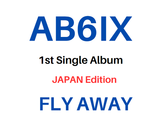 AB6IX 1st Single Album - Fly Away (Japanese Edition)