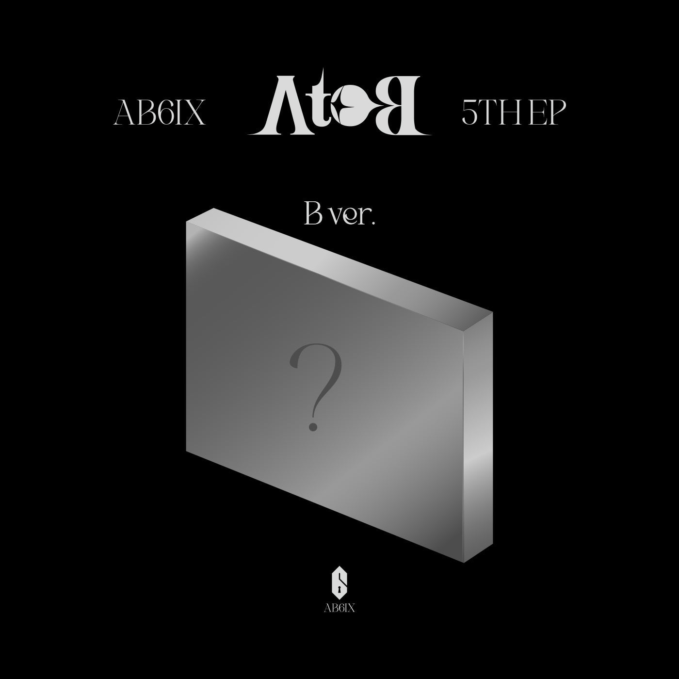 AB6IX 5th Ep Album [A To B]