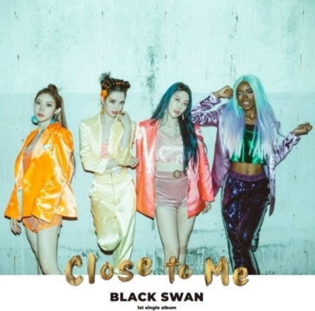 Black Swan 1st Single Album - Close To Me