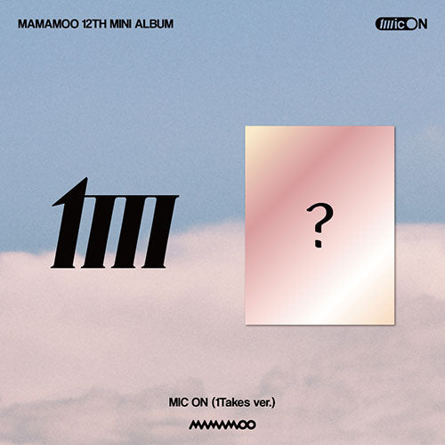 Mamamoo 12Th Mini Album - Mic On (1Takes Ver.)